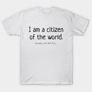 Citizen Of The World, Socrates 469–399 BCE T-Shirt